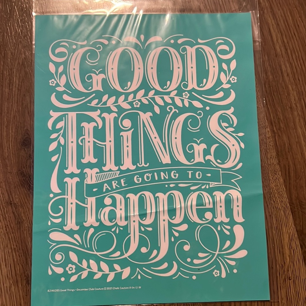 Good Thinks are Going to Happen Chalk Couture Transfer Size B
